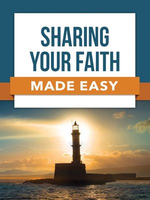cover image of Sharing Your Faith Made Easy